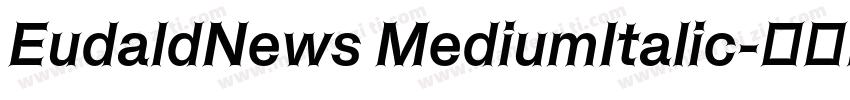 EudaldNews MediumItalic字体转换